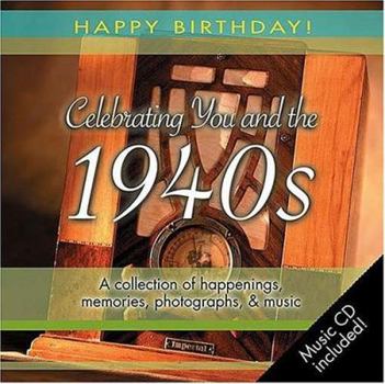 Hardcover 1940s Birthday Book: A Collection of Happenings, Memories, Photographs, and Music [With Audio CD] Book