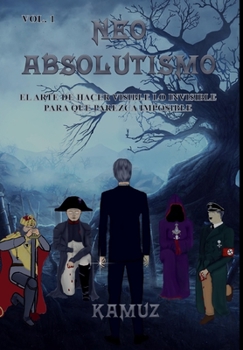 Hardcover Neoabsolutismo Vol. 1 [Spanish] Book