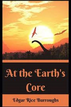 Paperback At the Earth's Core(Annotated Edition) Book