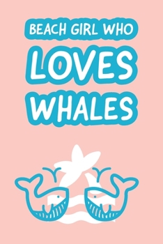 Paperback Ocean Girl Loves Whales: ( Cute Notebook for kids who loves Whales & Ocean ) Book