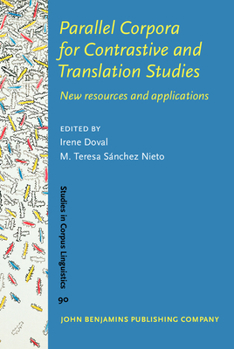 Hardcover Parallel Corpora for Contrastive and Translation Studies: New Resources and Applications Book