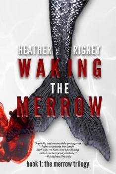 Waking the Merrow - Book #1 of the Merrow Trilogy