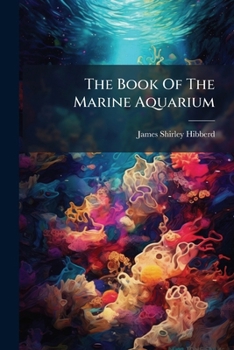 Paperback The Book Of The Marine Aquarium Book