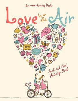 Paperback Love Is in the Air: Seek and Find Activity Book