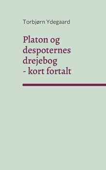 Paperback Platon og despoternes drejebog: - kort fortalt [Danish] Book