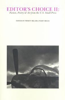 Editor's Choice II: Fiction, Poetry and Art from the U.S. Small Press (Contemporary Anthology Series, No 6) - Book #2 of the Editor's Choice