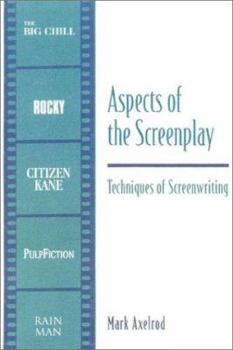 Paperback Aspects of the Screenplay: Techniques of Screenwriting Book