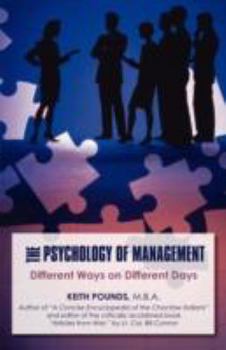 Paperback The Psychology of Management: Different Ways on Different Days Book