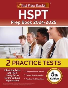 Paperback HSPT Prep Book 2024-2025: 2 Practice Tests and HSPT Study Guide for Catholic High Schools [5th Edition] Book