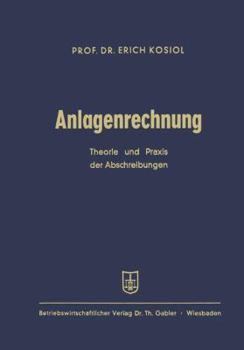 Paperback Anlagenrechnung: Theorie Und PRAXIS Der Abschreibungen [German] Book