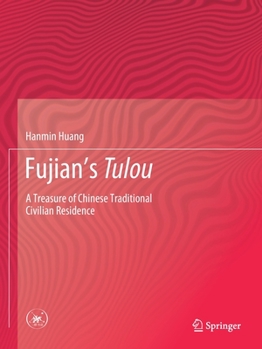 Paperback Fujian's Tulou: A Treasure of Chinese Traditional Civilian Residence Book