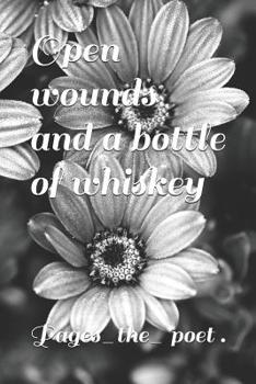Paperback Open wounds and a bottle of whiskey Book