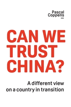 Paperback Can We Trust China?: A Different View on a Country in Transition Book
