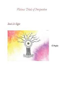 Paperback Visions: Trials of Perspective: Book II: Sight Book