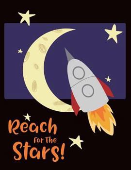 Reach for the Stars! : Sketchbook for Young Artists Who Dream Big