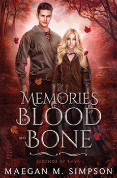 Memories of Blood and Bone (Legends of Emyr)