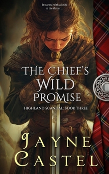 The Chief's Wild Promise (Highland Scandal)