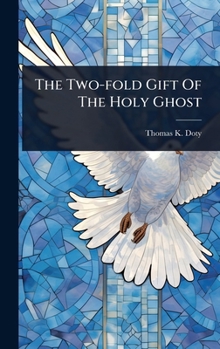 The Two-fold Gift Of The Holy Ghost