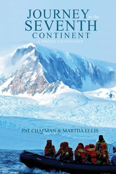 Paperback Journey to the Seventh Continent: A Photo Expedition Book