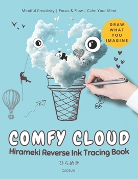 Paperback Hirameki Ink Reverse Tracing: Cloud-Inspired Textures That Transform Into Art-Perfect for Artists, Creators, and Anyone Looking for a Fun, Mindful E Book