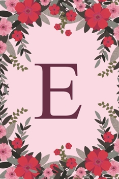 Paperback E: Name Monogram Initial E Pink Floral 6x9" Lined Notebook/Journal Gift Idea For Girls, Women, School, College and Work Book