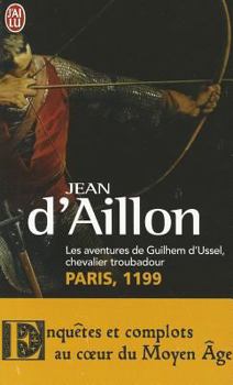 Paris, 1199 - Book #6 of the Guilhem d'Ussel