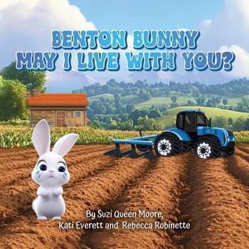 Paperback Benton Bunny: May I Live With You? Book