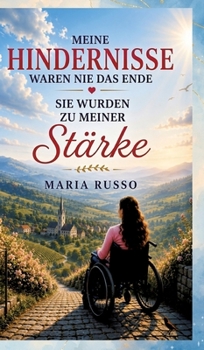 Hardcover Meine Hindernisse waren nie das Ende: Sie wurden zu meiner Stärke [German] Book