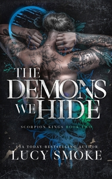 The Demons We Hide - Book #2 of the Scorpion Kings