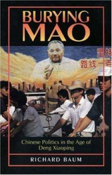 Paperback Burying Mao: Chinese Politics in the Age of Deng Xiaoping Book