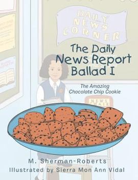 The Daily News Report Ballad I: The Amazing Chocolate Chip Cookie