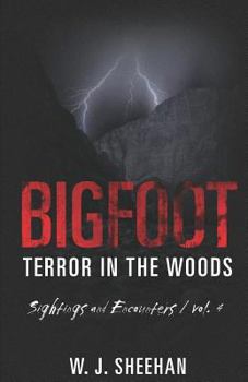 Paperback Bigfoot Terror in the Woods: Sightings and Encounters, Volume 4 Book