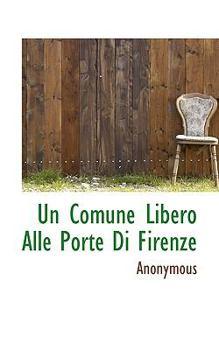Paperback Un Comune Libero Alle Porte Di Firenze Book