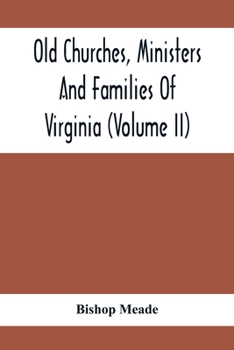 Paperback Old Churches, Ministers And Families Of Virginia (Volume II) Book