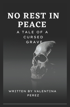 Paperback No rest in peace: A tale of a cursed grave Book