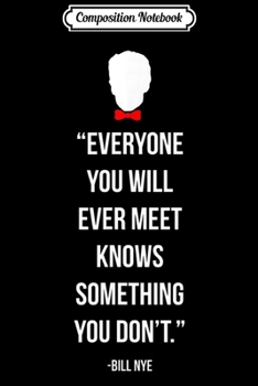 Composition Notebook: Bill Nye The Science Guy Quote  Journal/Notebook Blank Lined Ruled 6x9 100 Pages