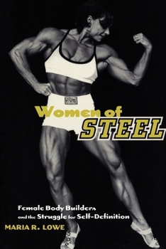 Paperback Women of Steel: Female Bodybuilders and the Struggle for Self-Definition Book