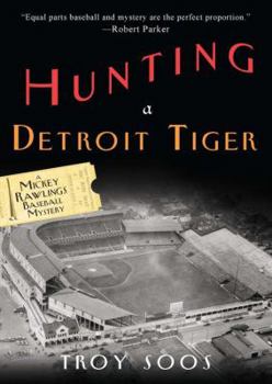 Hunting A Detroit Tiger - Book #4 of the Mickey Rawlings