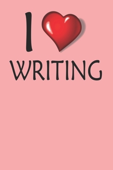 Paperback I Love Writing: Writers Notebook College Ruled Lined Book