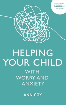 Paperback Helping Your Child with Worry and Anxiety Book