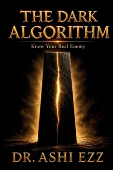 Paperback The Dark Algorithm: Know Your Real Enemy Book