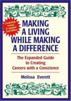 Paperback Making a Living While Making a Difference: The Expanded Guide to Creating Careers with a Conscience Book