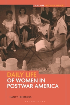 Hardcover Daily Life of Women in Postwar America Book