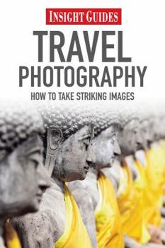 Paperback Insight Guides Travel Photography: How to Take Striking Images Book