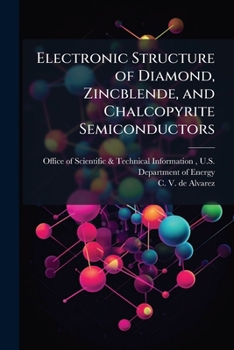 Paperback Electronic Structure of Diamond, Zincblende, and Chalcopyrite Semiconductors Book