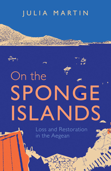 Paperback On the Sponge Islands: Loss and Restoration in the Aegean Book