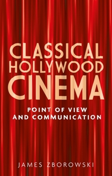 Hardcover Classical Hollywood Cinema: Point of View and Communication Book