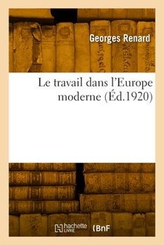 Paperback Le Travail Dans l'Europe Moderne [French] Book