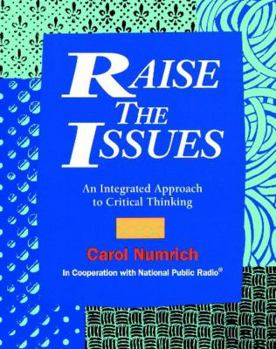 Paperback Raise the Issues: An Integrated Approach to Critical Thinking Book