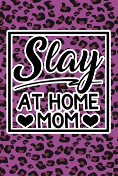 Paperback Slay At Home Mom: Purple Leopard Print Sassy Mom Journal / Snarky Notebook Book